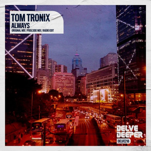 Tom Tronix - Always [DELVE218]